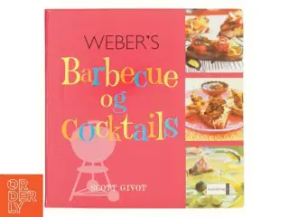 Weber&#39;s barbecue og cocktails af Scott Givot (Bog)