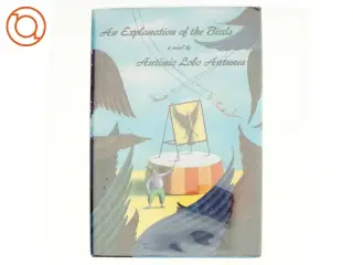 An Explanation of the Birds af Ant&#243;nio Lobo Antunes (Bog)