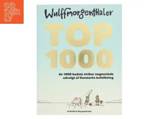 Wulffmorgenthaler TOP 1000 af Wulff & Morgenthaler (Bog)