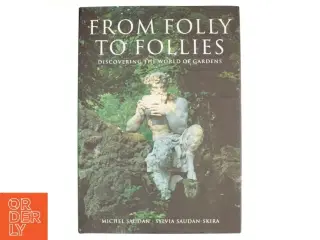 From Folly to Follies af Michel Saudan, Sylvia Saudan (Bog)