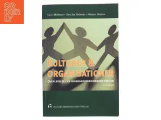 Kulturer og organisationer : overlevelse i en grænseoverskridende verden af Geert Hofstede (Bog)