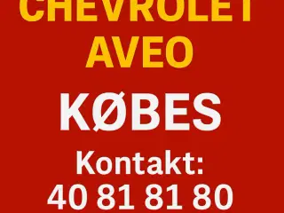 CHEVROLET AVEO KØBES
