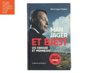 Man jager et bæst og fanger et menneske af Bent Isager-Nielsen (Bog)