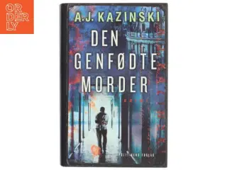 Den genfødte morder af A.J. Kazinski (Bog)