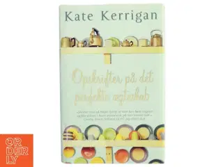 Opskrifter på det perfekte ægteskab af Kate Kerrigan (Bog)