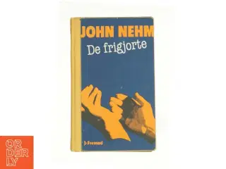 De frigjorte af John Nehm (Bog)