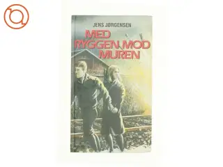 Med ryggen mod muren af Jens Jørgensen (bog)
