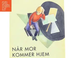 Når mor kommer hjem - : roman af Martha Christensen (f. 1926) (Bog)