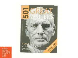 501 Great Writers: a Comprehensive Guide to the Giants of Literature (Bog)