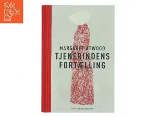 Tjenerindens fortælling af Margaret Atwood (Bog)