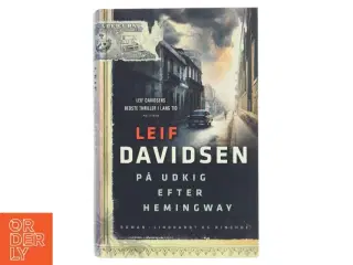 PÅ UDKIG EFTER HEMINGWAY af Leif Davidsen fra Lindhardt og Ringhof