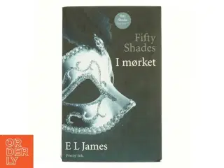 Fifty shades - I mørket af E. L. James (Bog)