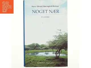 Noget nær : et tidsbillede af Hans Edvard Nørregård-Nielsen (Bog)