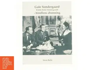 Gale Sondergaard (Edith Holm Sondergaard) - birollens dronning af Steen Balle (Bog)