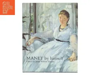 Manet by Himself af Edouard Manet (Bog)