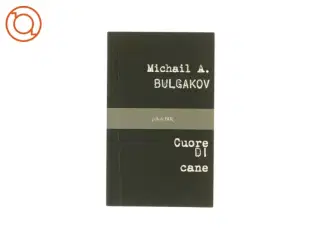 Cuore Di cane af Michail A. Bulgakov (bog)