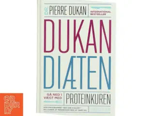 Dukan diæten : gå ned i vægt med proteinkuren af Pierre Dukan (Bog)