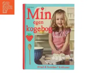 Min egen kogebog : hvad og hvordan i køkkenet (Bog)
