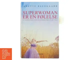 Superwoman er en følelse af Anette Ellegaard (Bog)