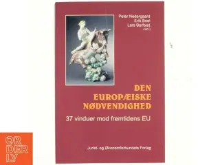 Den europæiske nødvendighed : 37 vinduer mod fremtidens EU (Bog)