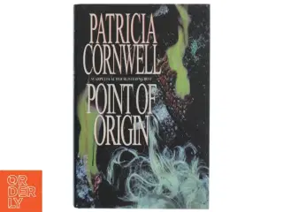 Point of origin af Patricia D. Cornwell (Bog)