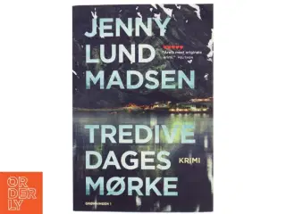 Tredive dages mørke : krimi af Jenny Lund Madsen (Bog)