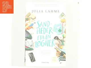 Sandheder fra en løgner : krakelerede glansbilleder fra et voksenliv af Julia Lahme (Bog)
