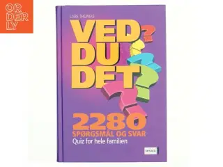 Ved du det? : 2280 spørgsmål og svar : quiz for hele familien (2280 spørgsmål) af Lars Thomas (Bog)