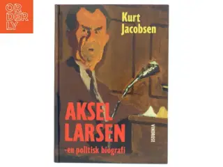 Aksel Larsen af Kurt Jacobsen (f. 1954) (Bog)