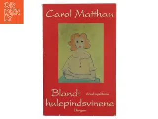 Blandt hulepindsvinene : erindringer af Carol Matthau (Bog)