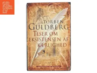 Teser om eksistensen af kærlighed : roman af Torben Guldberg (Bog)