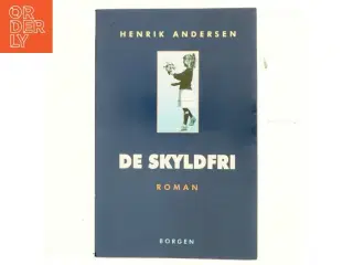 De skyldfri : roman af Henrik Andersen (f. 1966) (Bog)