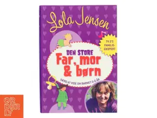 Den store Far, mor & børn af Lola Jensen (Bog)