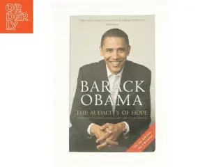 The Audacity of Hope: Thoughts on Reclaiming the American Dream af Barack Obama (Bog)