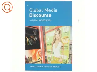 Global media discourse : a critical introduction af David Machin (Bog)