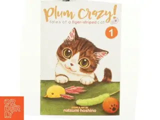 Plum Crazy! Tales of a Tiger-Striped Cat Vol. 1 af Hoshino Natsumi (Bog)