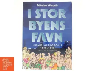 Homo metropolis. 1994-1999 af Nikoline Werdelin (Bog)