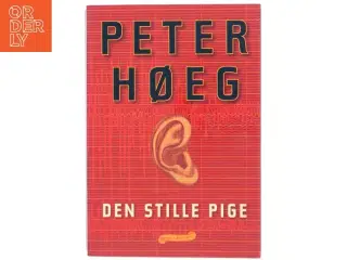 Den stille pige : roman af Peter Høeg (Bog)