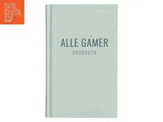 Alle gamer - ordbogen af Sara Sadiq Frost (Bog)