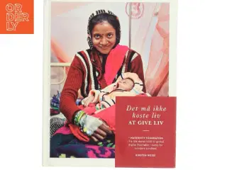 &#39;Det må ikke koste liv at give liv&#39; (bog) fra Gyldendal