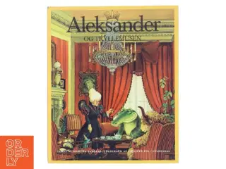 Aleksander og tryllemusen af Martha Sanders (Bog)