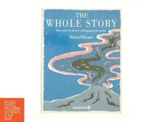 Whole Story : Short Stories for Pleasure and Language Improvement (Bog)