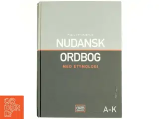 Politikens nudansk ordbog med etymologi. L-Å af Christian Becker-Christensen (Bog)