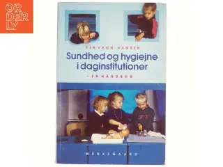 Sundhed og hygiejne i daginstitutioner : en håndbog af Per Vagn-Hansen (Bog)