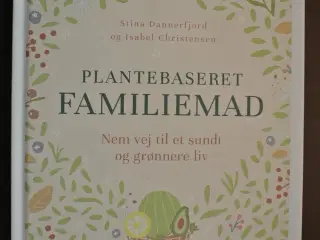 plantebaseret familiemad - nem vej til et sundt og