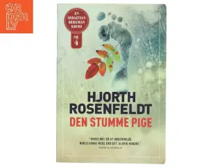 Den stumme pige : kriminalroman af Michael Hjorth (f. 1963-05-13) (Bog)