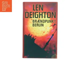 Brændpunkt Berlin af Len Deighton (Bog)