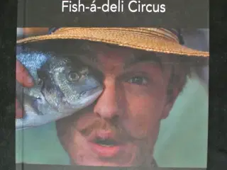 fish-a-deli circus, af hans kiib og gitte marling,