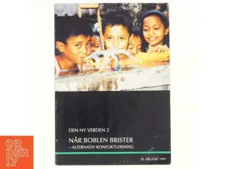 Den ny verden 2, Når boblen brister, -Alternativ konfliktløsning