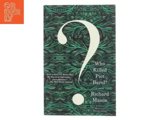 Who Killed Piet Barol? af Richard Mason (Bog)